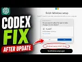ChatGPT Codex Broken After Update Fix It in 30 Seconds