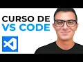 Visual Studio Code Tutorial curso completo de VSCode