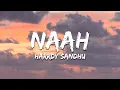 Naah - Harrdy Sandhu (Lyrics) | 7clouds Hindi