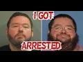 Yes I was Arrested Please Watch