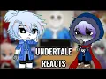 || UnderTale Reacts to Sans || Watch in 2x Speed || ft. Dust || No ships ||