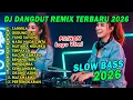 Lagu DJ DANGDUT REMIX TERBARU 2026 SLOW BASS || DJ SARMILA | DJ GEDUNG TUA