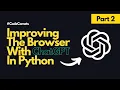 Improving The Web Browser In Python with ChatGPT Part 2