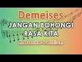 Download Lagu Demeises - Jangan Bohongi Rasa Kita (Karaoke Lirik Tanpa Vokal) by regis