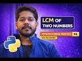 LCM of Two Numbers in Python Python Coding Practice Problem Solving DSA