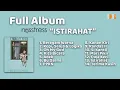 Download Lagu Full Album Nosstress -  Istirahat | Tanpa Iklan