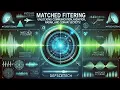 Matched Filtering Unlocking Communication Radar and Sonar Secrets