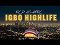 Download Lagu IGBO HIGHLIFE OLD SCHOOL MIXTAPE 2025 BY DJ E-PAIN