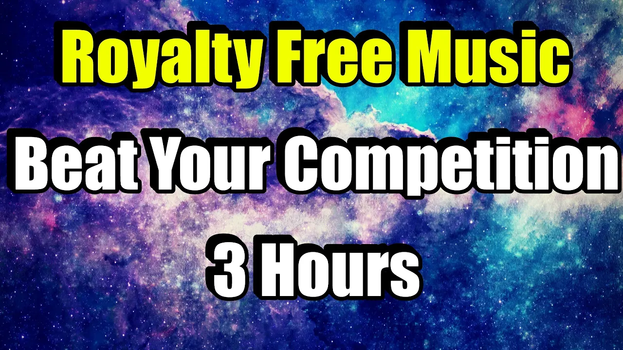 Beat Your Competition 3 Hours | Royalty Free Music | Vibe Tracks | Dance & Electronic | Video 2019
