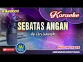 Download Lagu Sebatas Angan || Karaoke Dangdut Keyboard || By.Elvy Sukaesih