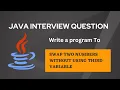 Swap two numbers without using third variable MOST ASKED JAVA INTERVIEW QUESTIONS