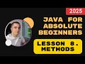 Java for absolute beginners Lesson 8 Methods - Breaking Down Code into Reusable Blocks