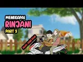 Download Lagu MENGGAPAI RINJANI PART 3 - KOMEDI LUCU