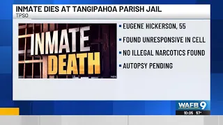 Inmate dies at Tangipahoa Parish Jail sheriff s office launches investigation