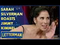 Sarah Silverman Roasts Jimmy Kimmel Letterman