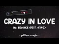 Crazy In Love - Beyonce (Feat. Jay Z) (Lyrics) 🎵