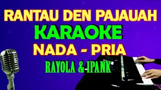 Download RANTAU DEN PAJAUAH - KARAOKE VOKAL COWOK/PRIA | LIRIK, HD MP3