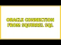 Oracle connection from Squirrel SQL