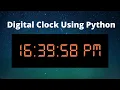 Make a Digital Clock using Python
