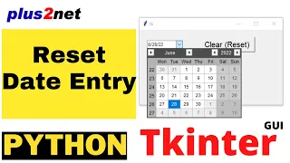 Tkinter clearing dateEntry inputs on Click of a button using delete method of Entry