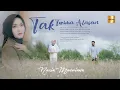Download Lagu Nazia Marwiana - Tak Terima Alasan (Official Music Video)