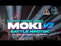 Download Lagu DJ MOKI MOKI V2 BATTLE NROTOK ❗️BAHAN CEKSOUND MU ❗️DJ EDY PROJECT