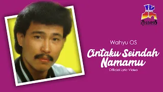 Wahyu OS - Cintaku Seindah Namamu (Official Lyric Video)