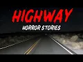 8 True Highway Horror Stories | \