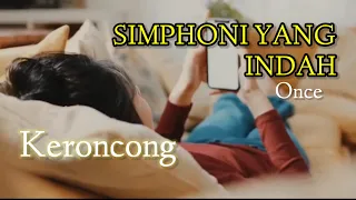 Download Keroncong  |  ONCE  -  SIMPHONY YANG INDAH MP3