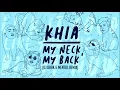 Download Lagu Khia - My neck, My back (Dj Dark \u0026 Mentol Remix)