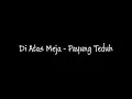 Download Lagu Payung Teduh - Di Atas Meja (Lirik)