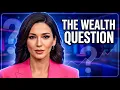 The Wealth Question