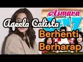 Download Lagu Aqeela Calista - Berhenti Berharap