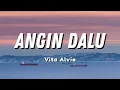Vita Alvia - Angin Dalu - Tresno neng jero dodo (Official Music Video Lyric)