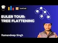 Euler Tour - Flattening a Tree