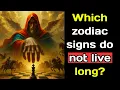Download Lagu Which zodiac signs do not live long?