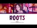 Roots (ルーツ)  - AKASAKI | Color Coded Lyrics Kan/Rom/Eng