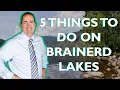 5 Things To Do Visiting Brainerd Lakes Minnesota