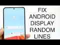 How To FIX Screen Flickering On Android 2023