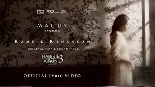 Maudy Ayunda – Kamu Dan Kenangan (Ost. Habibie \u0026 Ainun 3) | Official Music Video