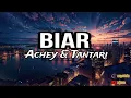 Download Lagu Achey Dan Tantari - Biar (Lyrics)