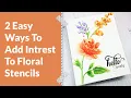 2 Simple Ways To Add Interest To Floral Stencils