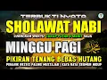 Download Lagu SHOLAWAT PENARIK REZEKI PALING DAHSYAT, Sholawat Nabi Muhammad SAW, SALAWAT JIBRIL PALING MERDU