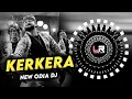 Lagu KERKERAA - VIRAL ODIA DJ ll EDM x CIRCUIT MIX ll DJ LUCIFER x MAX x SMILE ll New Odia Dj song
