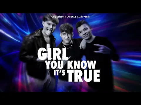 Download MP3 Carpool Boys x OsTEKKe x Milli Vanilli - Girl You Know It's True (Remix) (Official Audio)