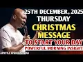 [THURSDAY, 25TH DECEMBER] EARLY MORNING POWERFUL PROPHETIC MORNING PRAYER BY APOSTLE JOSHUA SELMAN