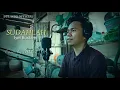 SUDAHLAH - IYET BUSTAMI (Cover) DUL LIDA 2020