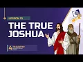 ✅ Sabbath School LIKE | Lesson 10 Q4 2025 | The True Joshua