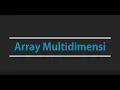 STRUKTUR DATA - Array Multi Dimensi