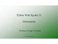 Python With Spyder 12 Dictionaries
